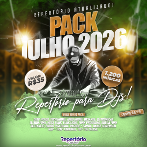 CAPA PACK JULHO 2026 - REPERTÓRIO DJS VIP